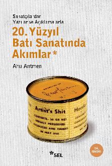 20. Yüzyıl Batı Sanatında Akımlar (Sanatçılardan Yazılar ve Açıklamalar)