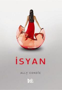 İsyan – Ally Condie – Delidolu – kitap kapağı