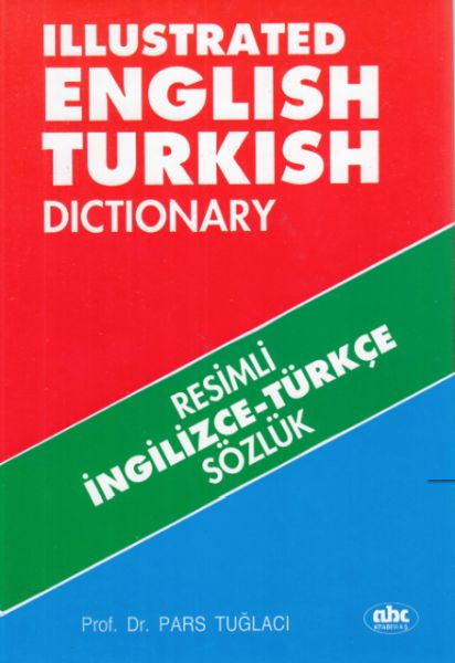 Resimli İngilizce -Türkçe Sözlük - Resimli İngilizce-Türkçe Sözlük