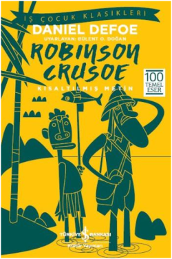 Robinson Crusoe (Kısaltılmış Metin) 100 Temel Eser – Daniel Defoe – İş Bankası Kültür Yayınları – kitap kapağı