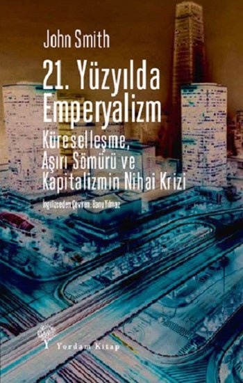 21. Yüzyılda Emperyalizm – John Smith – Yordam Kitap – kitap kapağı