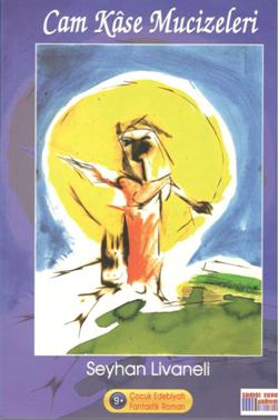Cam Kase Mucizeleri – Seyhan Livaneli – Somut Yayınları – kitap kapağı