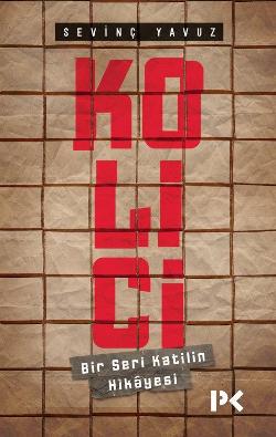 Kolici - Bir Seri Katilin Hikayesi – Sevinç Yavuz – Profil Kitap – kitap kapağı