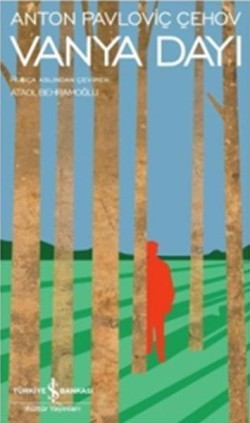 Vanya Dayı – Anton Pavloviç Çehov – İş Bankası Kültür Yayınları – kitap kapağı