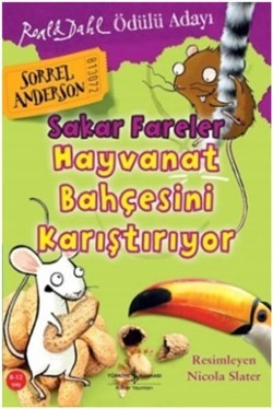 Sakar Fareler Hayvanat Bahçesini Karıştırıyor – Sorrel Anderson – İş Bankası Kültür Yayınları – kitap kapağı