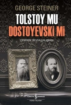 Tolstoy mu Dostoyevski mi – George Steiner – İş Bankası Kültür Yayınları – kitap kapağı