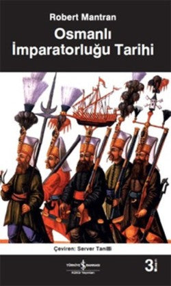 Osmanlı İmparatorluğu Tarihi – Robert Mantran – İş Bankası Kültür Yayınları – kitap kapağı