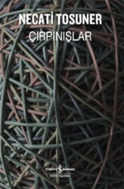 Çırpınışlar – Necati Tosuner – İş Bankası Kültür Yayınları – kitap kapağı