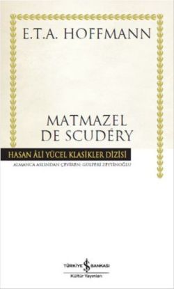 Matmazel De Scudery – Ernst Theodor Amadeus Hoffmann – İş Bankası Kültür Yayınları – kitap kapağı