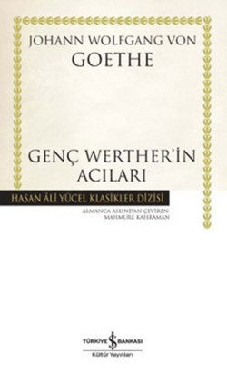 Genç Werther’in Acıları – Johann Wolfgang von Goethe – İş Bankası Kültür Yayınları – kitap kapağı