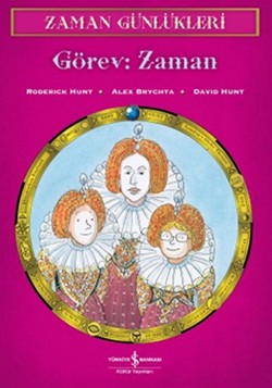 Zaman Günlükleri 9 - Görev: Zaman – Roderick Hunt – İş Bankası Kültür Yayınları – kitap kapağı