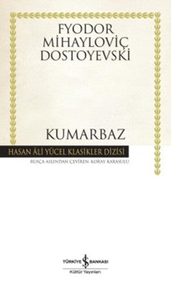 Kumarbaz – Fyodor Mihayloviç Dostoyevski – İş Bankası Kültür Yayınları – kitap kapağı