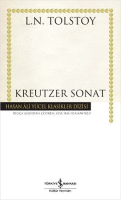 Kreutzer Sonat – Lev Nikolayeviç Tolstoy – İş Bankası Kültür Yayınları – kitap kapağı