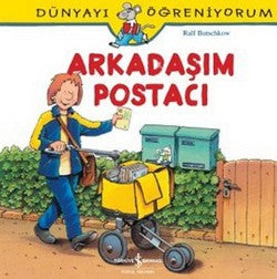 Arkadaşım Postacı - Dünyayı Öğreniyorum – Ralf Butschkow – İş Bankası Kültür Yayınları – kitap kapağı