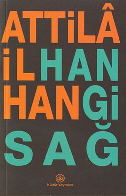 Hangi Sağ – Attila İlhan – İş Bankası Kültür Yayınları – kitap kapağı