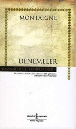Denemeler – Michel de Montaigne – İş Bankası Kültür Yayınları – kitap kapağı