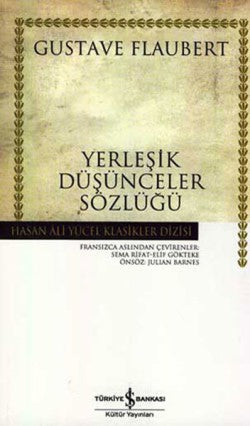 Yerleşik Düşünceler Sözlüğü – Gustave Flaubert – İş Bankası Kültür Yayınları – kitap kapağı