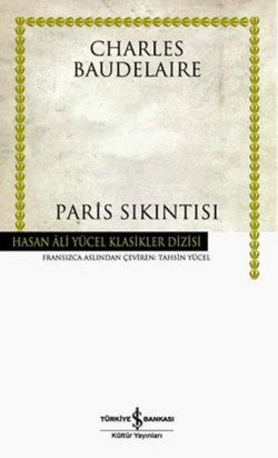 Paris Sıkıntısı – Charles Baudelaire – İş Bankası Kültür Yayınları – kitap kapağı
