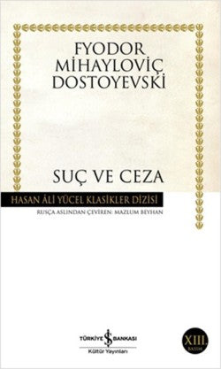 Suç ve Ceza – Fyodor Mihayloviç Dostoyevski – İş Bankası Kültür Yayınları – kitap kapağı