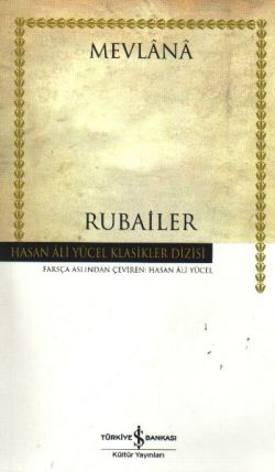 Rubailer – Mevlana Celaleddin Rumi – İş Bankası Kültür Yayınları – kitap kapağı