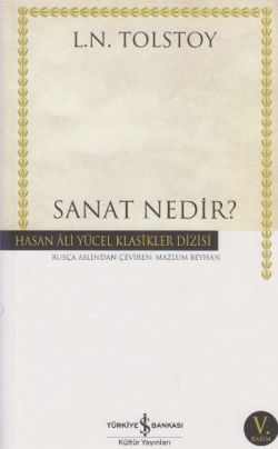 Sanat Nedir? – Lev Nikolayeviç Tolstoy – İş Bankası Kültür Yayınları – kitap kapağı