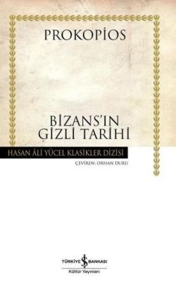 Bizans’ın Gizli Tarihi – Prokopios – İş Bankası Kültür Yayınları – kitap kapağı