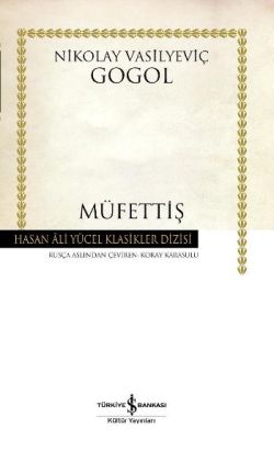 Müfettiş – Nikolay Vasilyeviç Gogol – İş Bankası Kültür Yayınları – kitap kapağı