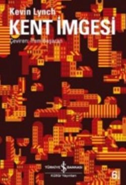 Kent İmgesi – Kevin Lynch – İş Bankası Kültür Yayınları – kitap kapağı