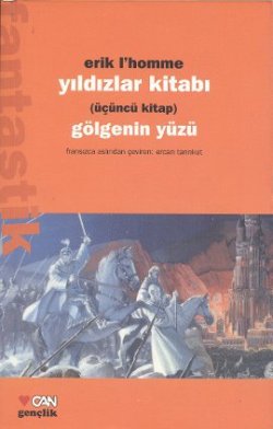 Yıldızlar Kitabı Üçüncü Kitap Gölgenin Yüzü – Erik L'Homme – Can Çocuk Yayınları – kitap kapağı