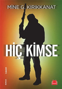 Hiç Kimse – Mine G. Kırıkkanat – Kırmızı Kedi Yayınevi – kitap kapağı