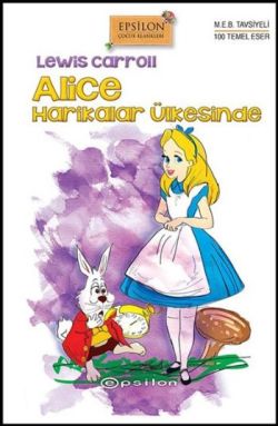 Alice Harikalar Ülkesinde – Lewis Carroll – Epsilon Yayınları – kitap kapağı