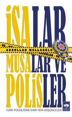İsalar, Musalar ve Polisler – Abdullah Mollaoğlu – Ötüken Neşriyat – kitap kapağı