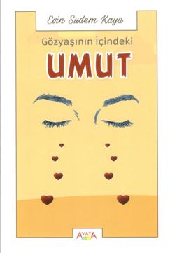 Gözyaşındaki Umut – Evin Sudem Kaya – Ayata Kitap – kitap kapağı