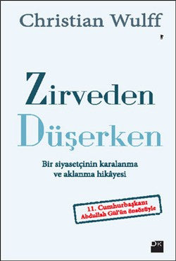 Zirveden Düşerken – Christian Wulff – Doğan Kitap – kitap kapağı