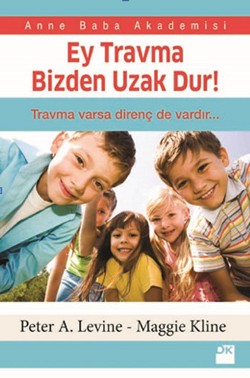 Ey Travma Bizden Uzak Dur! – Peter A. Levine – Doğan Kitap – kitap kapağı