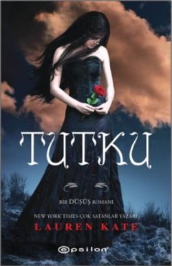 Tutku – Lauren Kate – Epsilon Yayınları – kitap kapağı