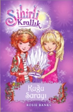 Sihirli Krallık - 14 : Kuğu Sarayı – Rosie Banks – Doğan Egmont Yayıncılık – kitap kapağı