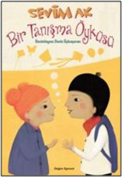 Bir Tanışma Öyküsü – Sevim Ak – Doğan Egmont Yayıncılık – kitap kapağı