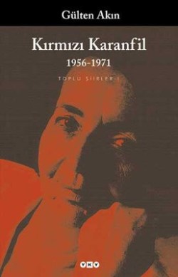 Kırmızı Karanfil (1956-1971) – Gülten Akın – Yapı Kredi Yayınları – kitap kapağı