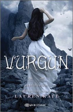 Vurgun – Lauren Kate – Epsilon Yayınları – kitap kapağı