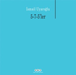 5-7-5’ler – İsmail Uyaroğlu – Yapı Kredi Yayınları – kitap kapağı