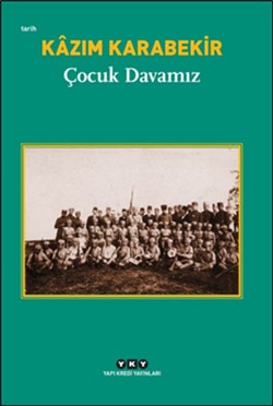 Çocuk Davamız – Kazım Karabekir – Yapı Kredi Yayınları – kitap kapağı