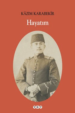 Hayatım – Kazım Karabekir – Yapı Kredi Yayınları – kitap kapağı