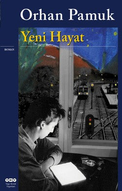 Yeni Hayat – Orhan Pamuk – Yapı Kredi Yayınları – kitap kapağı