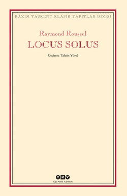 Locus Solus – Raymond Roussel – Yapı Kredi Yayınları – kitap kapağı