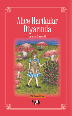 Alice Harikalar Diyarında – Lewis Carroll – Fark Yayınları – kitap kapağı