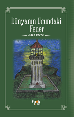 Dünyanın Ucundaki Fener – Jules Verne – Fark Yayınları – kitap kapağı