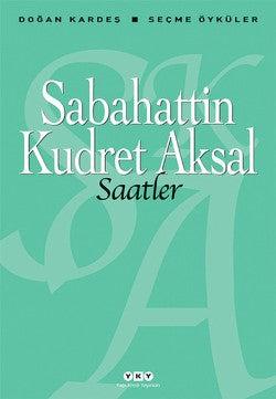 Saatler – Sabahattin Kudret Aksal – Yapı Kredi Yayınları – kitap kapağı