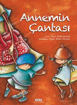 Annemin Çantası (Ciltli) – Arslan Sayman & Sara Şahinkanat – Yapı Kredi Yayınları – kitap kapağı