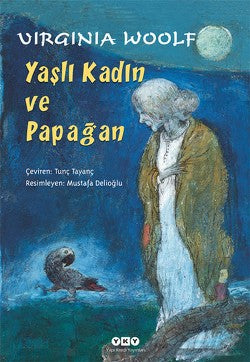 Yaşlı Kadın ve Papağan – Virginia Woolf – Yapı Kredi Yayınları – kitap kapağı